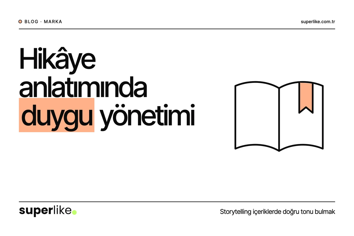 Storytelling İçeriklerde Duygu Yönetimi
