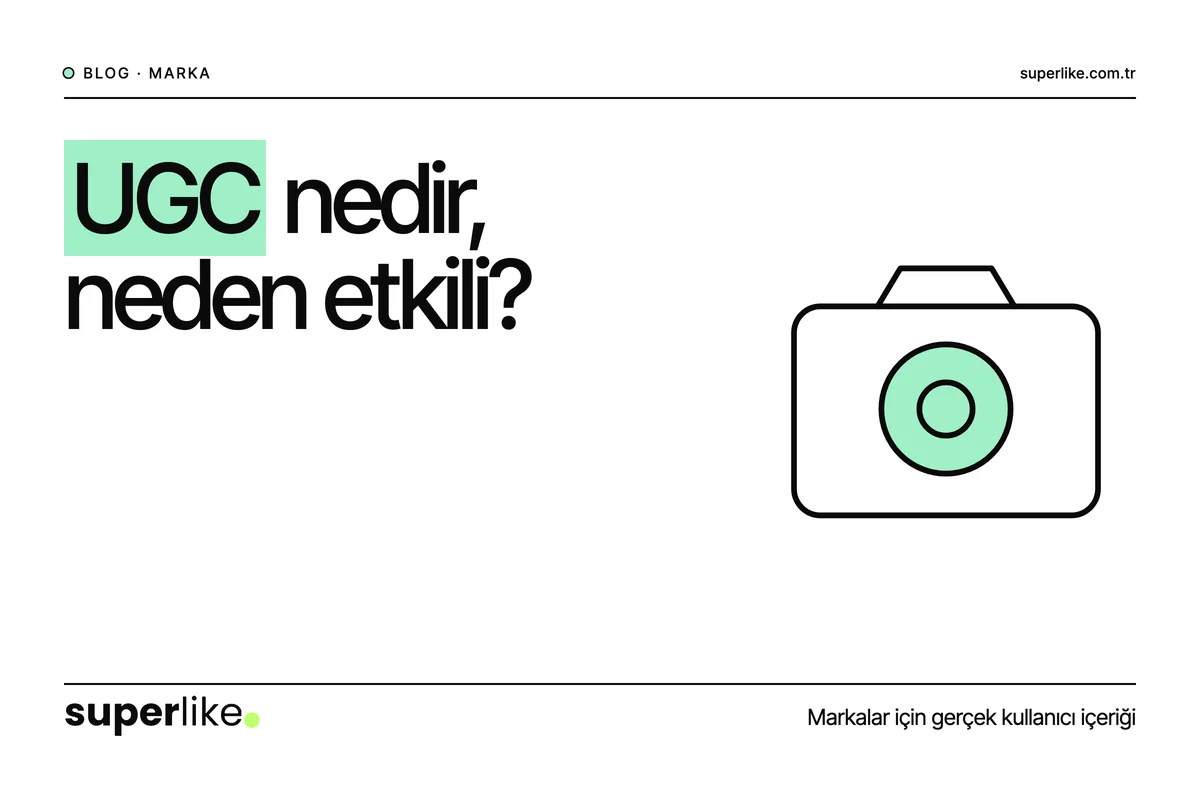 UGC Nedir ve Markalar İçin Neden Etkili?